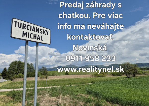 Exkluzívne na predaj záhrada s chatkou v Turčianskom Michale